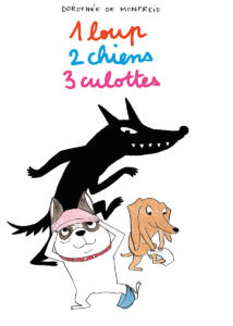 1 loup 2 chiens 3 culottes