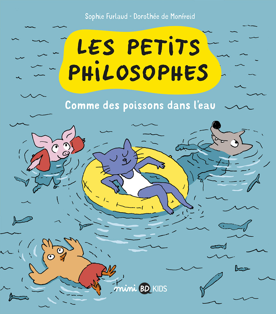 Les Petits Philosophes / tome 3 • Dorothée de Monfreid