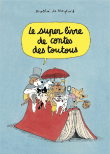 Le super livre de contes des toutous